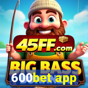 600bet app